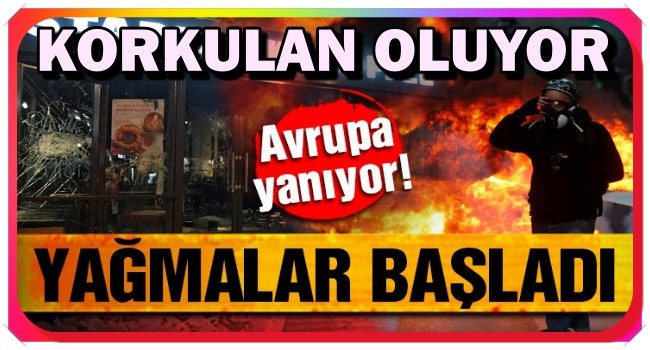 Fransa cayır cayır yanıyor! Yağmalar başladı….