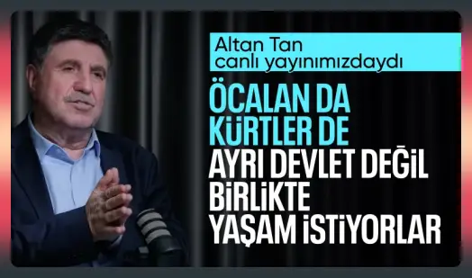 Altan Tan: Öcalan’ın Devlet Kurma Fikri Yok